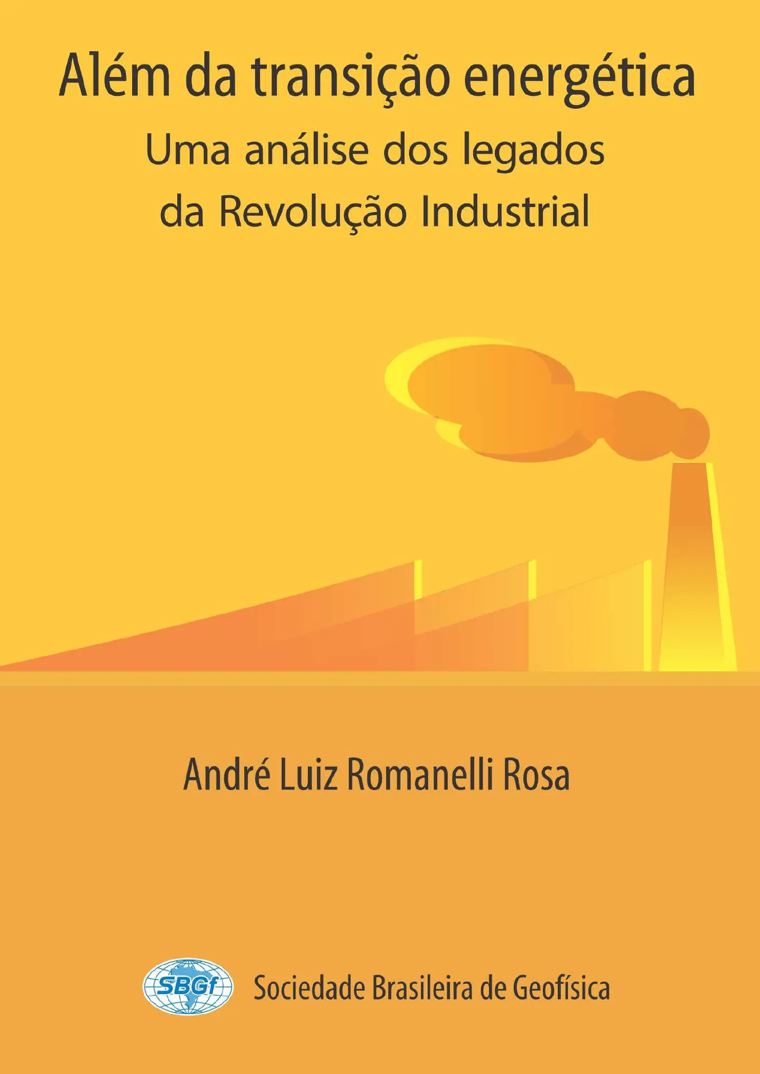 Além da transição energética: Uma análise dos legados da Revolução Industrial